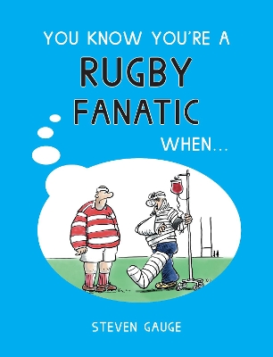 Cover of You Know You're a Rugby Fanatic When...