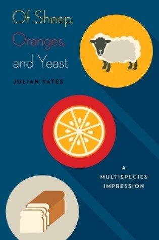 Cover of Of Sheep, Oranges, and Yeast