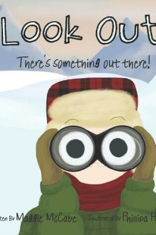 Cover of Look Out! There's something out there!