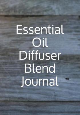 Book cover for Essential Oil Diffuser Blend Journal