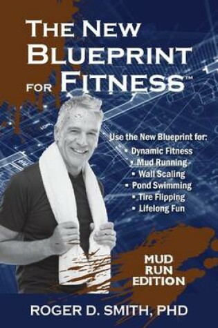 Cover of The New Blueprint for Fitness - Mud Run Edition