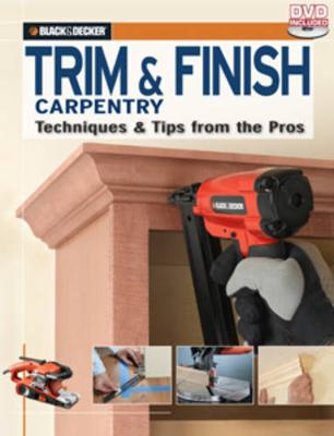 Book cover for The Trim & Finish Carpentry (Black & Decker)