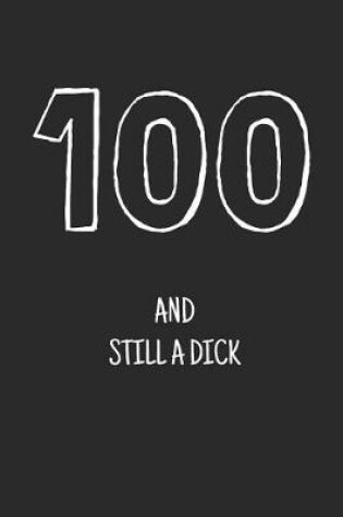 Cover of 100 and still a dick