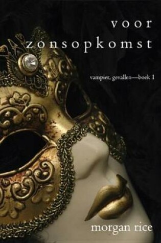 Cover of Voor Zonsopkomst (Vampier, Gevallen-Boek 1)