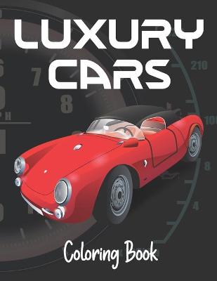 Book cover for Luxury Cars Coloring Book