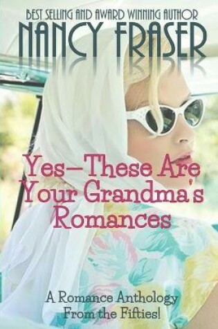Cover of Yes--These Are Your Grandma's Romances