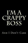 Book cover for I'm a Crappy Boss