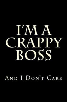 Cover of I'm a Crappy Boss