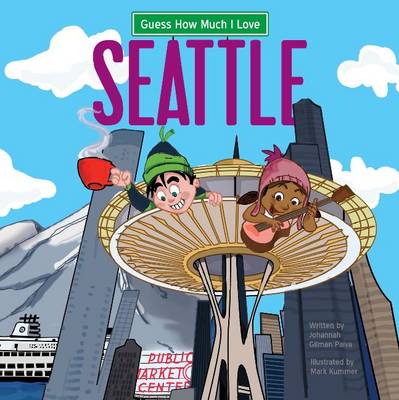 Book cover for Guess How Much I Love Seattle