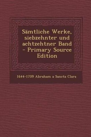 Cover of Samtliche Werke, Siebzehnter Und Achtzehtner Band - Primary Source Edition