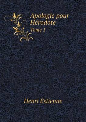 Book cover for Apologie pour Hérodote Tome 1