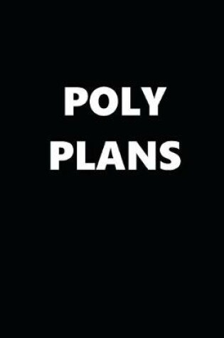 Cover of 2020 Daily Planner Funny Theme Poly Plans Black White 388 Pages