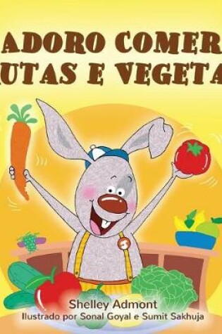 Cover of I Love to Eat Fruits and Vegetables (Portuguese Edition- Portugal)
