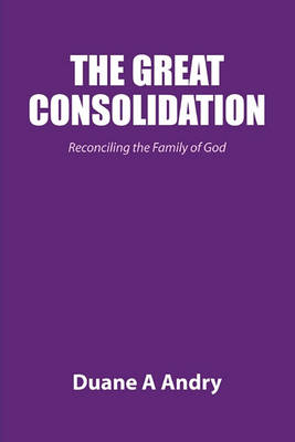 Book cover for The Great Consolidation