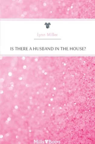 Cover of Is There A Husband In The House?