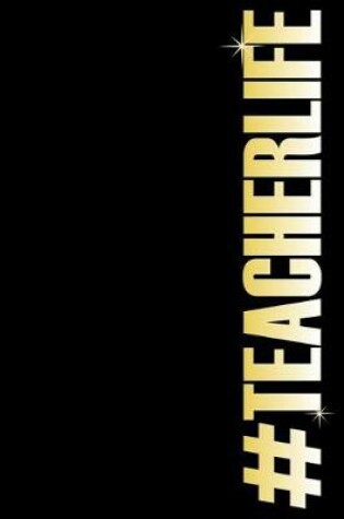 Cover of #TeacherLife