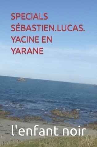 Cover of Specials Sébastien.Lucas. Yacine En Yarane