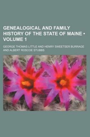 Cover of Genealogical and Family History of the State of Maine (Volume 1)