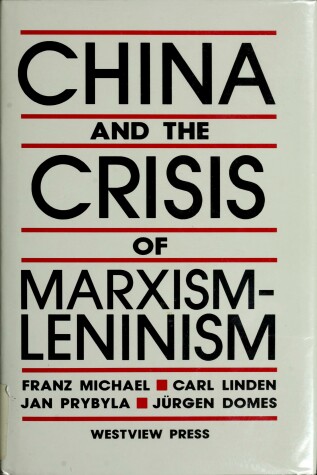 Book cover for China And The Crisis Of Marxism-leninism