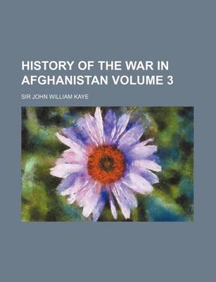 Book cover for History of the War in Afghanistan Volume 3