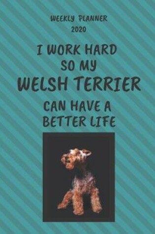 Cover of Welsh Terrier Weekly Planner 2020