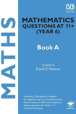 Cover of Mathematics Questions at 11+ (Year 6) Book A