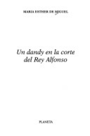 Cover of Un Dandy En La Corte del Rey Alfonso