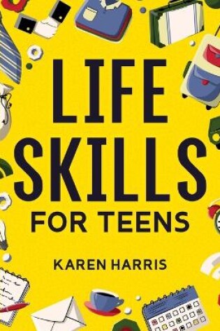 Cover of Life Skills for Teens