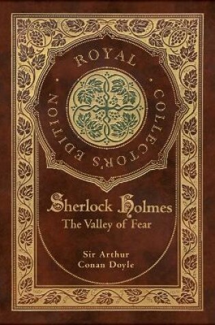 Cover of The Valley of Fear (Royal Collector's Edition) (Case Laminate Hardcover with Jacket)