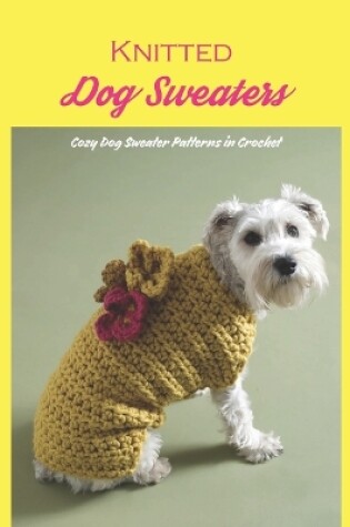 Cover of Knitted Dog Sweaters