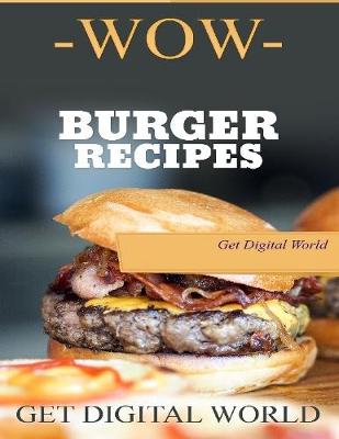 Book cover for WOW Burger Recipes