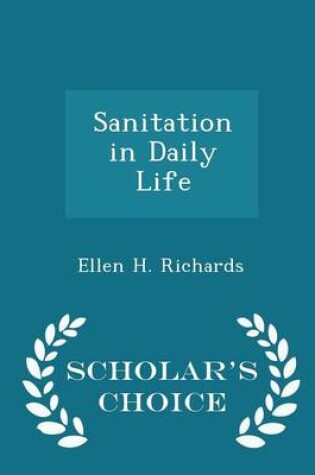 Cover of Sanitation in Daily Life - Scholar's Choice Edition