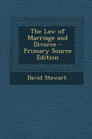 Cover of The Law of Marriage and Divorce - Primary Source Edition