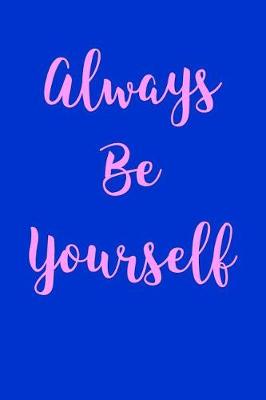 Book cover for Always Be Yourself