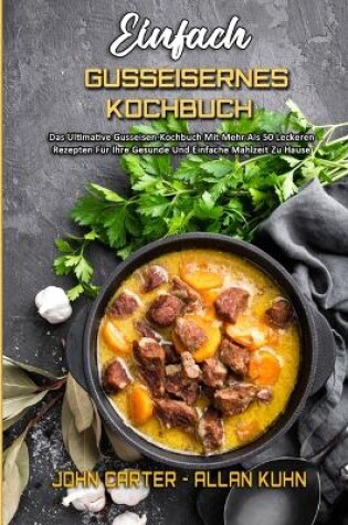 Cover of Einfach Gusseisernes Kochbuch