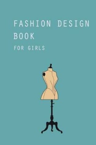 Cover of Fashion Design Book for Girls