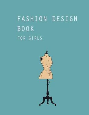 Book cover for Fashion Design Book for Girls