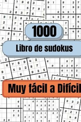 Cover of 1000 Sudokus de muy fácil a difícil