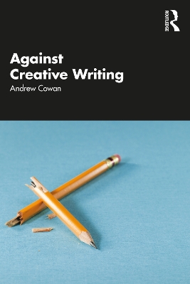 Book cover for Against Creative Writing