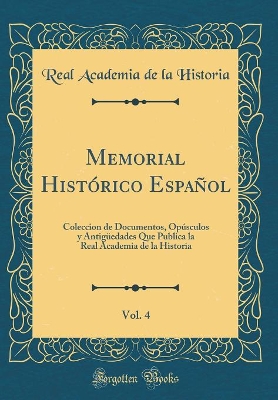 Book cover for Memorial Historico Espanol, Vol. 4