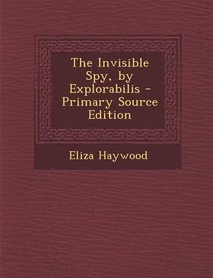 Book cover for The Invisible Spy, by Explorabilis - Primary Source Edition