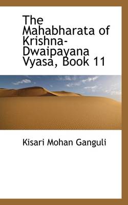 Book cover for The Mahabharata of Krishna-Dwaipayana Vyasa, Book 11