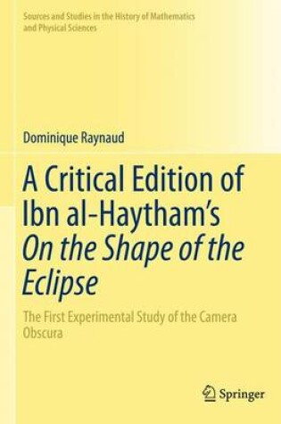Cover of A Critical Edition of Ibn al-Haytham's On the Shape of the Eclipse