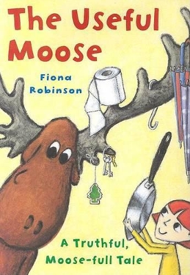 Book cover for Useful Moose: A Truthful Moose-full Tale