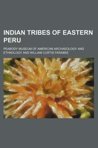 Cover of Indian Tribes of Eastern Peru