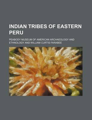 Book cover for Indian Tribes of Eastern Peru