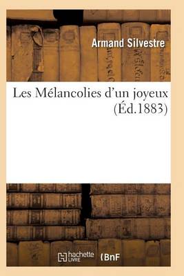 Book cover for Les Melancolies d'Un Joyeux 4e Ed