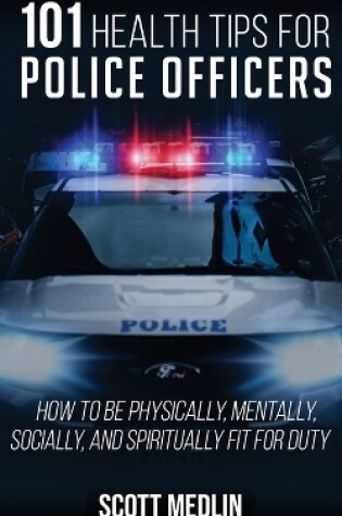 Cover of 101 Health Tips For Police Officers