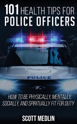 Book cover for 101 Health Tips For Police Officers