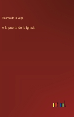 Book cover for A la puerta de la iglesia